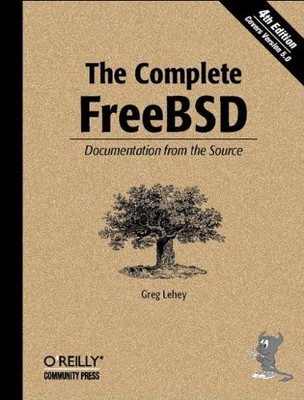 THE COMPLETE FREEBSD: DOCUMENTATION FROM THE SOURCE By Greg Lehey Mint Condition