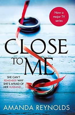 Close To Me: Now a major TV series - Reynolds, Amanda
