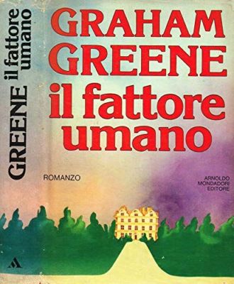 DER MENSCHLICHE FAKTOR - GRAHAM GREENE - OMNIBUS MONDADORI 1978