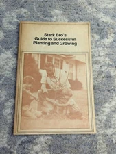Stark Bro’s Guide to Successful Planting and Growing, 1980 Pamphlet, VG Conditio