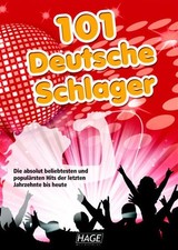 101 Deutsche Schlager - Songbuch: Die beliebtesten und populärsten deutschen Hit