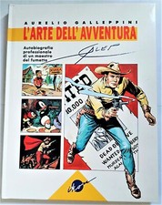 Galeppini L'ARTE DELL'AVVENTURA   GALEP   Autobiografia - IKON - 1989