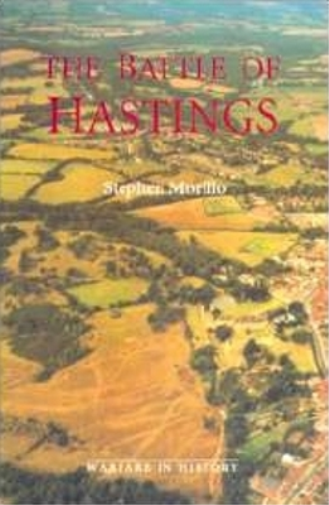 Stephen R Morillo The Battle of Hastings (Tascabile) Warfare in History