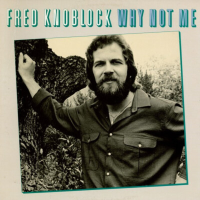 Fred Knoblock - Why Not Me / VG / LP, Album, MR 