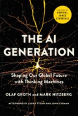 The AI Generation : Shaping Our Global Future with Thinking Machi