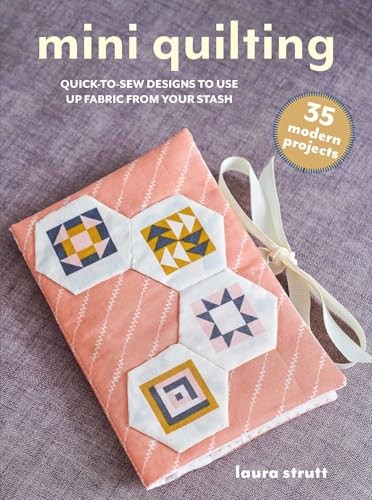 Laura Strutt - Mini Quilting 35 Modern Projects Quick-To-Sew Design - G245Z-image