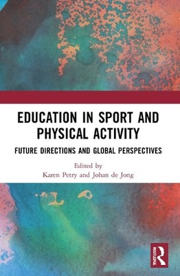 Education in Sport and Physical Activity by Karen Petry, Joha... - 9781032206066