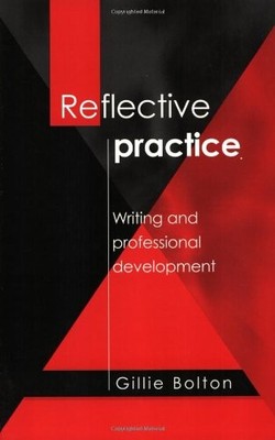 Reflective Practice: Writing and Professional D by Bolton, Gillie E J 076196729X