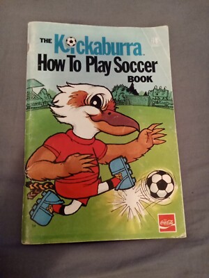 1981 Vintage Retro The Kickaburra How to Play Soccer Book Coca Cola  -