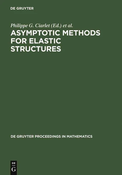 Asymptotic Methods for Elastic Structures: Proceedings of the International Conf
