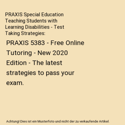 PRAXIS Special Education Teaching Students with Learning Disabilities - Test Tak