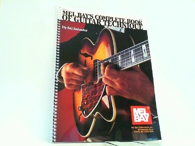 Complete Book of Guitar Technique (Mel Bay Archive Editions). Oakes, David: