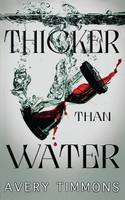 Avery Timmons | Thicker Than Water | Taschenbuch | Englisch (2025)