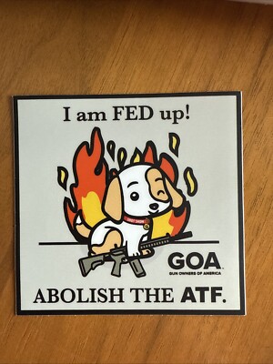 SHOT Show 2025 GOA Gun Owners America Sticker Abolish The ATF