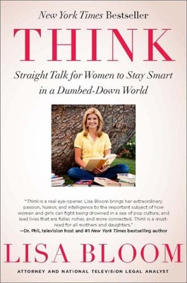 Think : Straight Talk for Women to Stay Smart in a Dumbed-down World, Paperba...