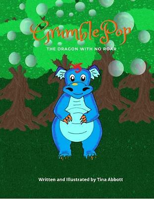 GRUMBLEPOP: THE DRAGON WITH NO ROAR by Tina Abbott (Paperback, 2021)