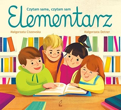 Czytam sama czytam sam Elementarz, Ciszewska, Malgorzat