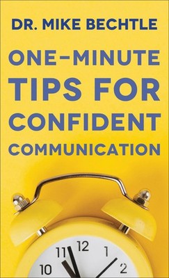One-Minute Tips for Confident Communication .. NEW