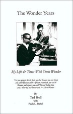 THE WONDER YEARS: MY LIFE & TIMES WITH STEVIE WONDER By Ted Hull & Paula L. VG