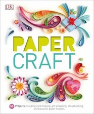 Paper Craft: 50 Projects Including Card Making, - Hardcover, by DK - Very Good