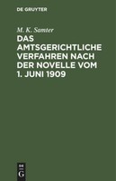 Das Amtsgerichtliche Verfahren Nach Der Novelle Vom 1. Juni 1909 | Buch | 978311