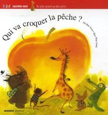 Qui va croquer la pêche ? : du plus grand au plus p... | Buch | Zustand sehr gut