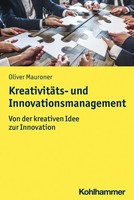 KreativitäTs- Und Innovationsmanagement Von Der Kreativen Idee Zur Innovation