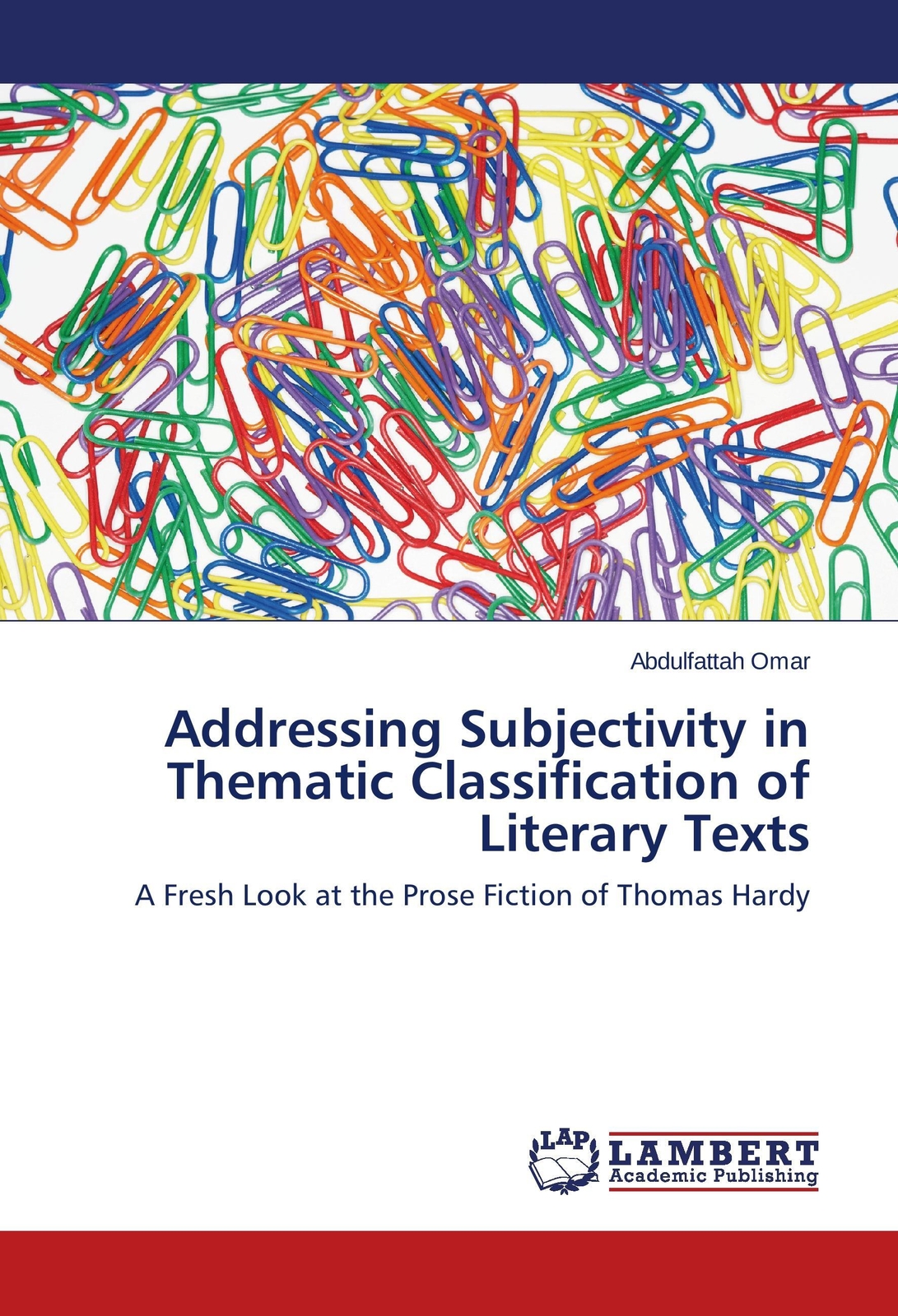 Abdulfattah Omar | Addressing Subjectivity In Thematic Classification