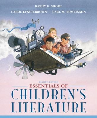 Essentials of Children's Literature; 8th E- 0133066738, paperback, Kathy G Short