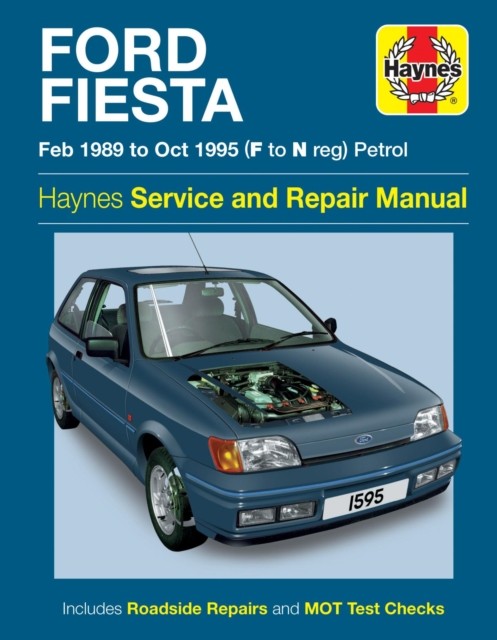 Ford Fiesta Petrol (Feb 89 - Oct 95) F To N by Haynes Publishing