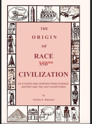 The Origin of Race and Civilization by Charles A. Weisman (Large Print)