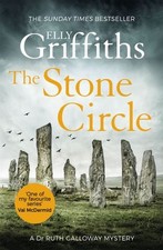 The Dr Ruth Galloway mysteries: The stone circle by Elly Griffiths (Paperback /