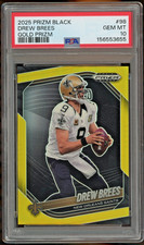 2025 Panini Prizm Black #98 Drew Brees /10 True Gold Prizm PSA 10 Gem Mint