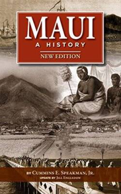 Maui: A History - Paperback By Cummins E Speakman - GOOD
