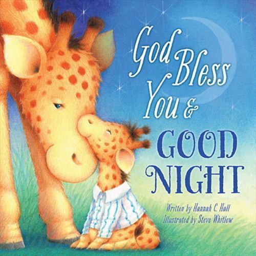 God Bless You and Good Night; A God Bless Book - 9781400322947, Hall, board book