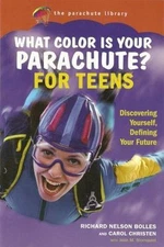 What Color Is Your Parachute for Teens:- 1580087132, paperback, Richard N Bolles