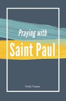 Praying With Saint Paul Viola Yassa Taschenbuch Kartoniert / Broschiert Englisch