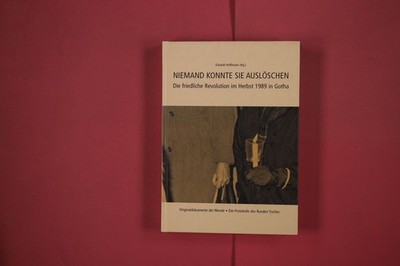 317670 NIEMAND KONNTE SIE AUSLÖSCHEN Eckardt Hoffmann Die friedliche Revolution