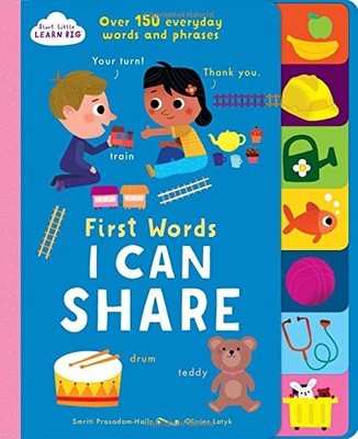 I CAN SHARE: FIRST WORDS (START LITTLE, LEARN BIG) By Smriti Prasadam-halls VG