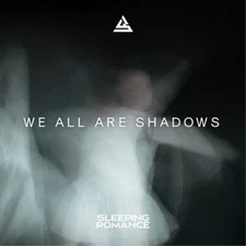 Sleeping Romance We All Are Shadows (CD) Album Digipak