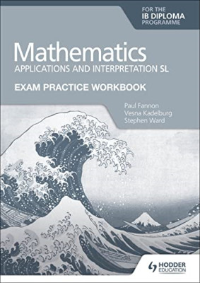 Exam Practice Workbook for Mathematics for the IB Diplo - Paperback / softback N