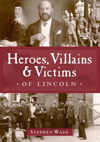 Heroes, Villains and Victims of Lincoln, Wade, Stephen 1859835023 | eBay.de