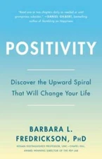 Positivity: Top-Notch Research Reveals the Upward Spiral That Will C - VERY GOOD