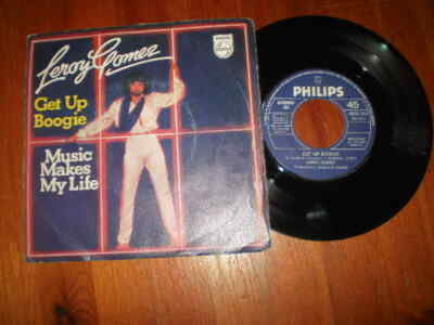 LEROY GOMEZ - Get up boogie / Music makes my life - 45-runden Disc - PHILIPS - 1979