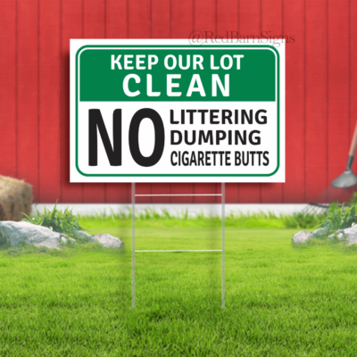 #ad #ad Keep Our Lot Clean No Littering Dumping Cigarette Butts Yard Sign $29.99