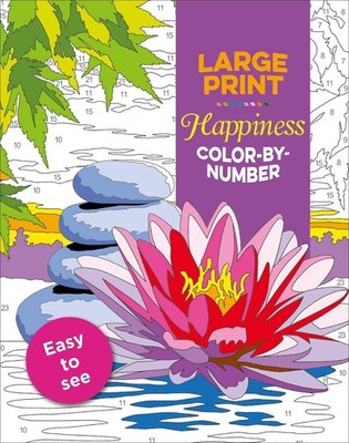 Large Print Happiness Color-by-Number - flexibound Editors of Thunder Bay Pr...