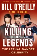 Killing the Legends: The Lethal Danger of Celebrity - Hardcover - VERY GOOD