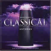 Various Composers : Simply the Best Classical Anthems CD 2 discs (2015)