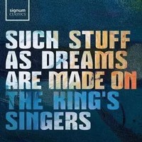 Such Stuff As Dreams Are Made On | The King's Singers | Deutsch | Audio-Cd