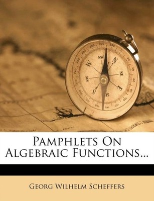 Scheffers - Pamphlets On Algebraic Functions... - New paperback or sof - X555z